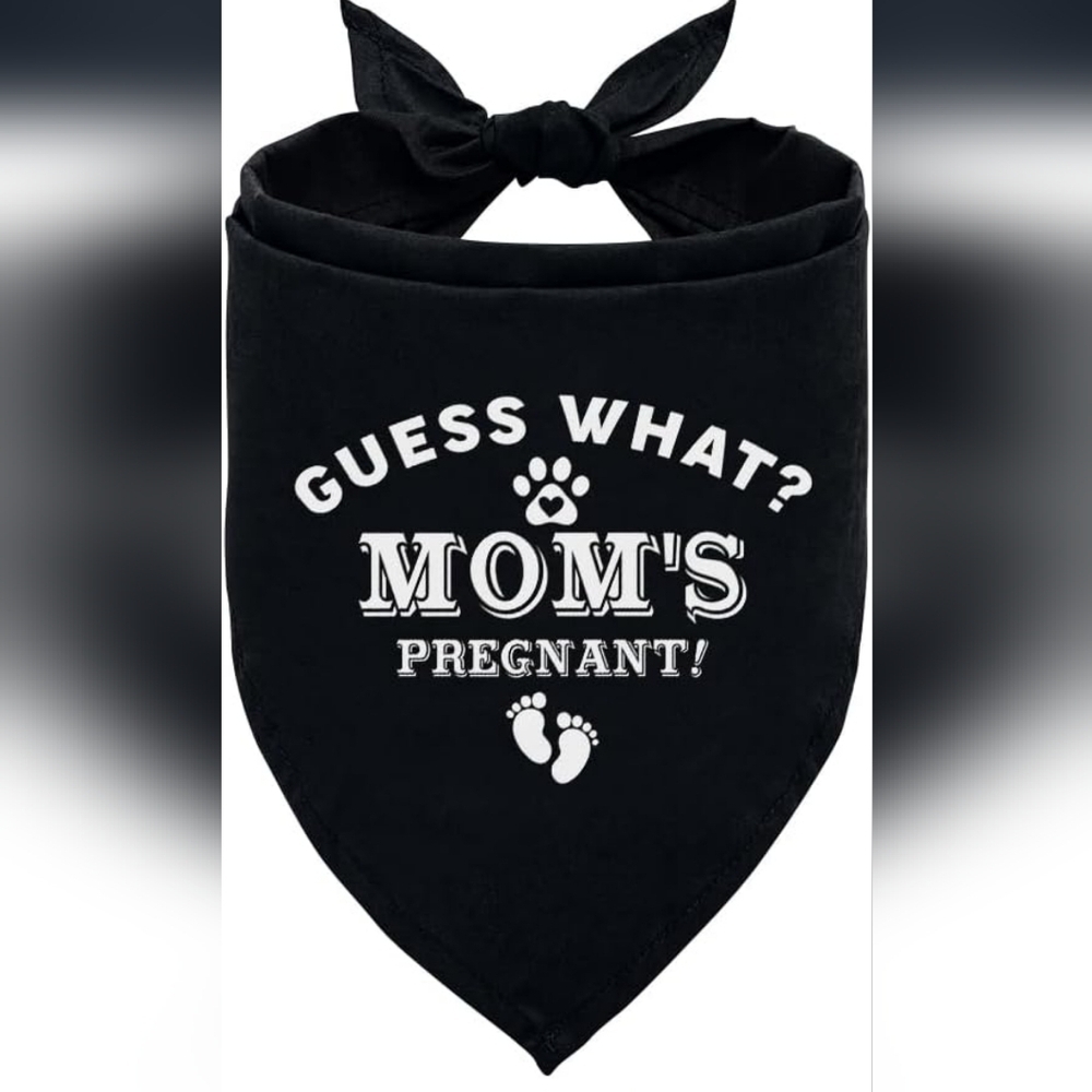 *3/$20 Black Dog Bandana "Guess What, Mom's Pregnat!"